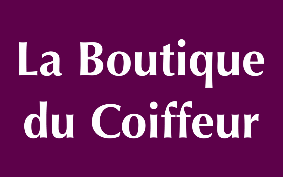 La boutique du coiffeur