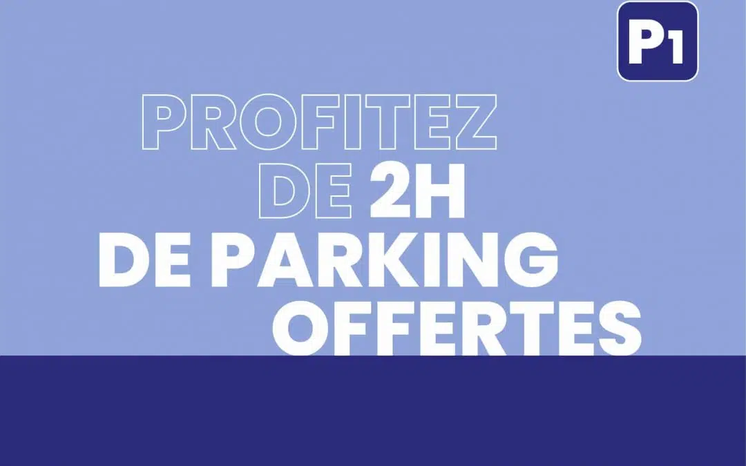 Offre parking 2h offertes