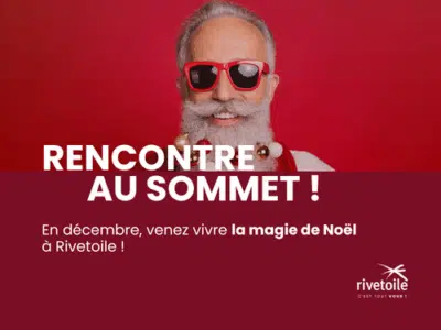 🎅 Venez vivre la magie de Noël à Rivetoile